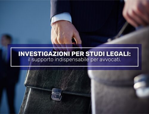 Investigazioni per studi legali: il supporto indispensabile per avvocati