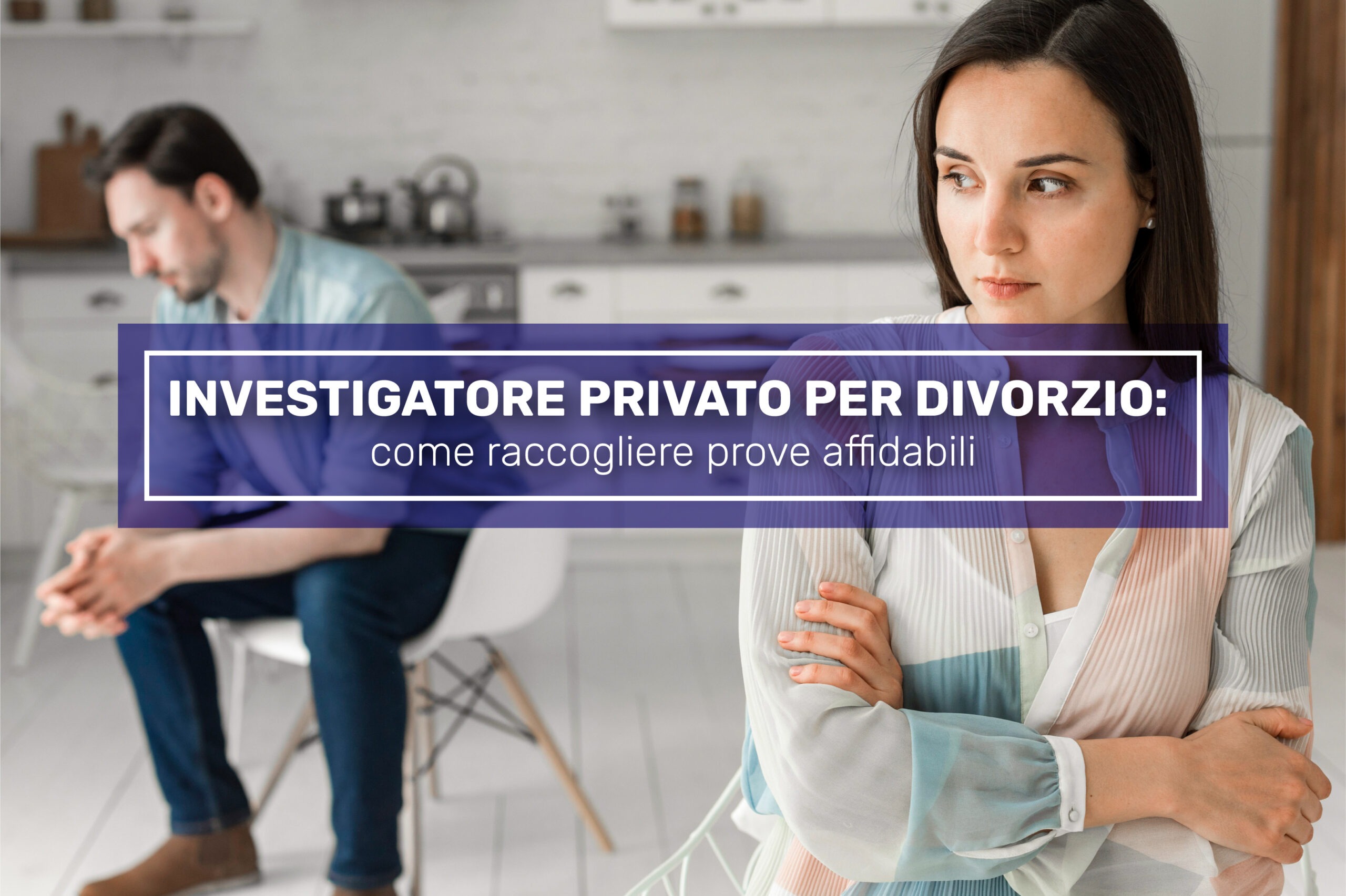 investigatore-privato-divorzio-prove-affidabili Investigatore privato per divorzio che raccoglie prove legali e affidabili in supporto a una causa di separazione