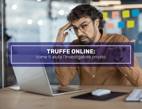 Truffe online: come ti aiuta l’investigatore privato